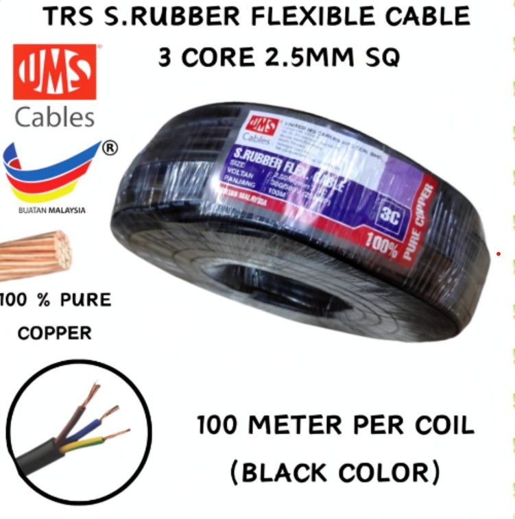 UMS (100 METER PER COIL) UMS 3 CORE 2.5MM SQ (50/0.25) 20AMP (TRS) SYNTHETIC RUBBER FLEXIBLE CABLE - BLACK 100% PURE COPPER)